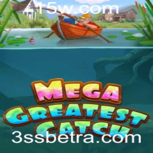 MegaGreatestCatch: A Nova Sensação do Mundo dos Jogos da 3SSbet