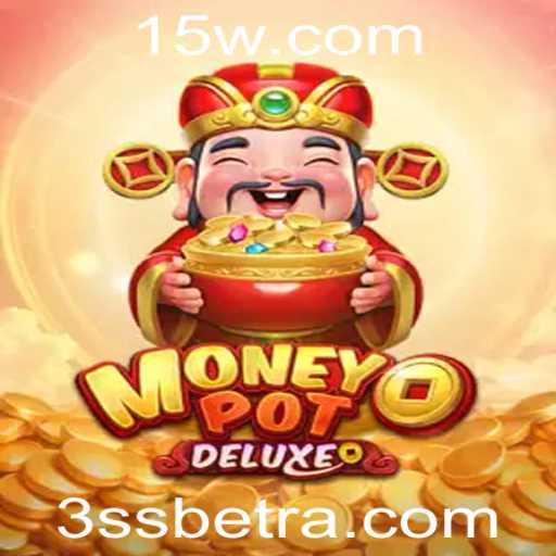 Descubra a Emoção do Jogo MoneyPotDELUXE com 3SSbet