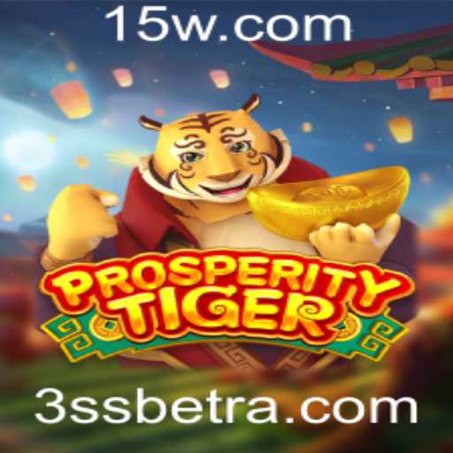 Jogo ProsperityTiger: Conheça as Regras e Destaques do 3SSbet